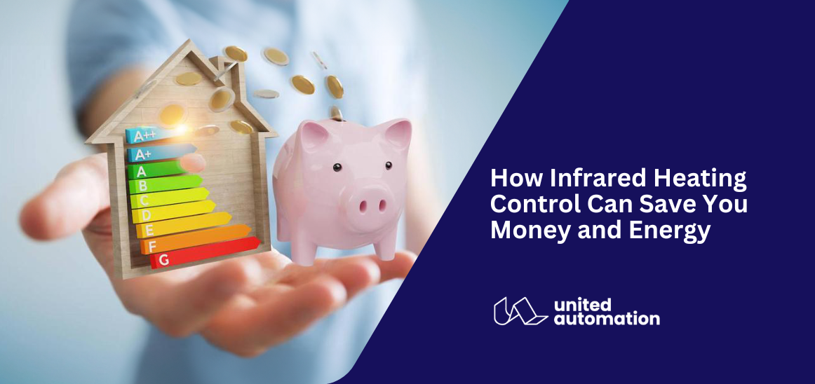 How-Infrared-Heating-Control-Can-Save-You-Money-and-Energy-united-automation