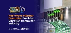 United Automation half-wave vibrator controller for industrial vibration control